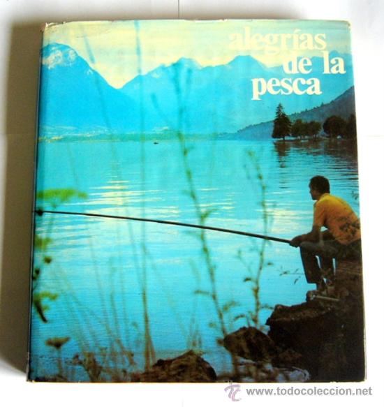 Libros: ALEGRIAS DE LA PESCA - DANIEL MAURY - PROLOGO DE MIGUEL DELIBES - Foto 1