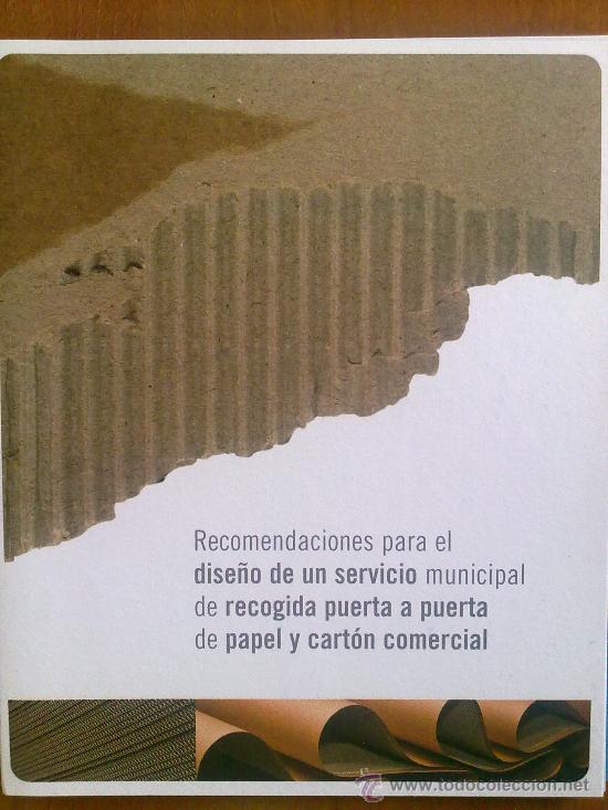 Livres: RECOMENDACIONES PARA DISE&Ntilde;AR UN SERVICIO DE RECOGIDA PUERTA A PUERTA DE PAPEL Y CARTON