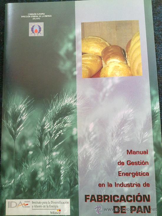 Libros: MANUAL DE GESTION ENERGETICA EN LA FABRICACION DE PAN - Foto 1