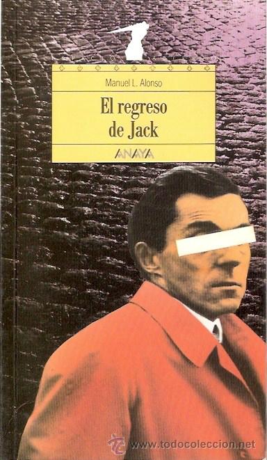 Libros: LIBRO - EL REGRESO DE JACK - ANAYA - MANUEL L ALONSO - Foto 1