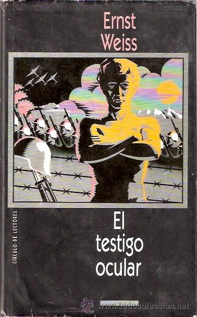 Libros: LIBRO - EL TESTIGO OCULAR - ERNST WEISS - Foto 1