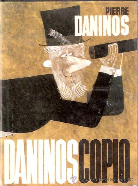 Libros: LIBRO - DANINOS COPIO - PIERRE DANINOS - Foto 1