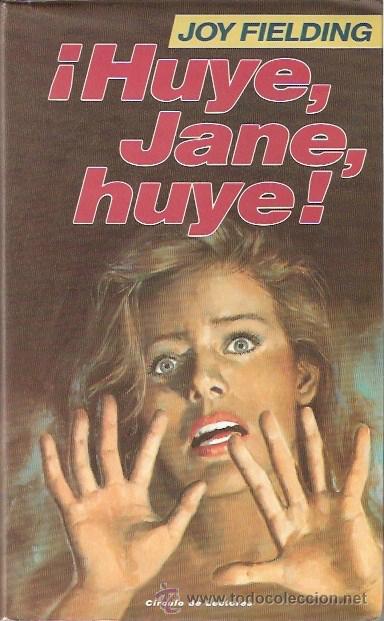 Libros: LIBRO - HUYE JANE HUYE - JOY FIELDING - CIRCULO DE LECTORES - Foto 1