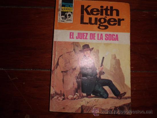 Libros: HEROES DE LA PRADERA N&ordm; 354 KEITH LUGER - Foto 1