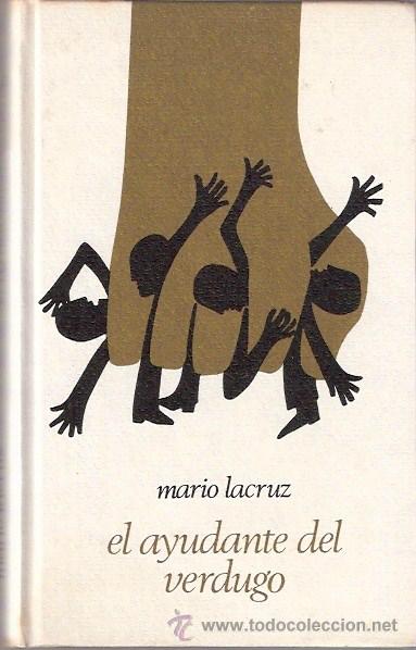 Libros: LIBRO - EL AYUDANTE DEL VERDUGO - MARIO LACRUZ - Foto 1