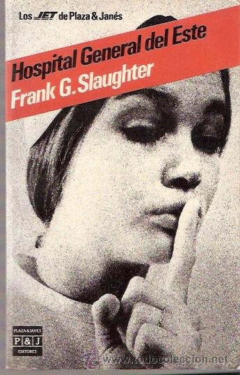 Libros: LIBRO - HOSPITAL GENERAL DEL ESTE - FRANK SLAUGHTER - Foto 1