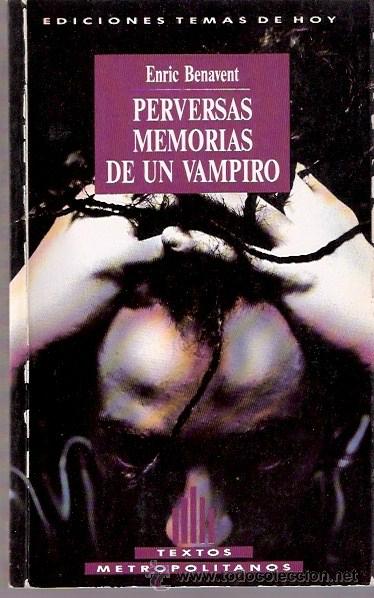Libros: LIBRO - PERVERSAS MEMORIAS DE UN VAMPIRO - ENRIC BENAVENT - Foto 1