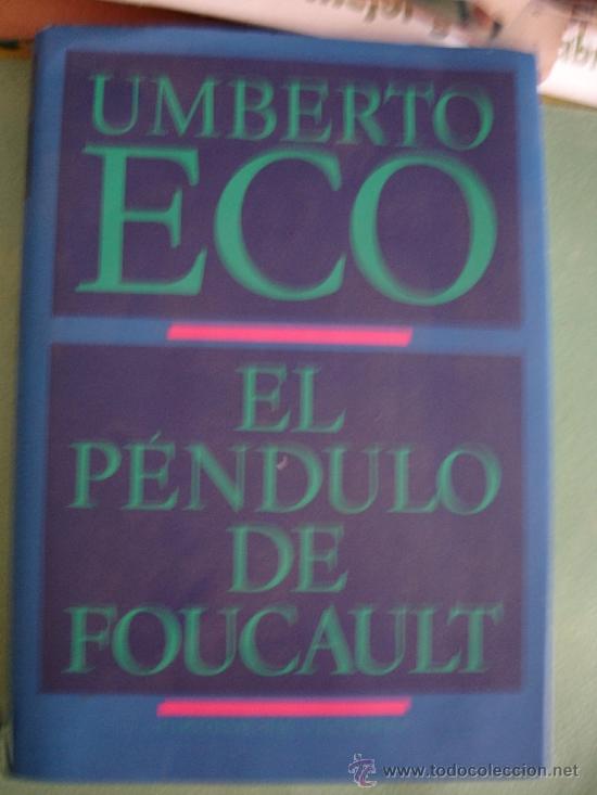 Libros: EL PENDULO DE FOUCAULT Umberto Eco - Foto 1