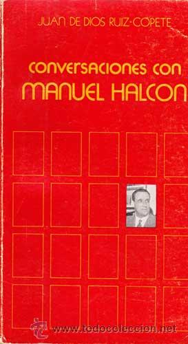 Libros: Conversaciones con Manuel Halc&oacute;n / JUAN DE DIOS RUIZ-COPETE - Foto 1