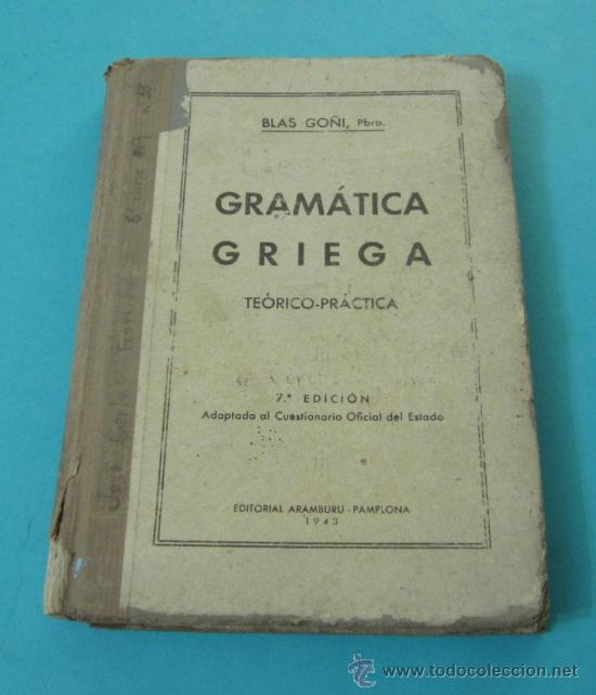 Libros: GRAM&Aacute;TICA GRIEGA. TE&Oacute;RICO-PR&Aacute;CTICA. BLAS GO&Ntilde;I, PBRO. - Foto 1