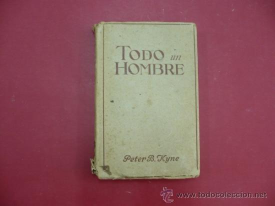 Libros: TODO UN HOMBRE (PETER B KYNE) TDK51 - - Foto 3