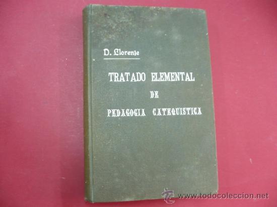 Libros: TRATADO ELEMENTAL DE PEDAGOGIA CATEQUISTICA D. LLORENTE TDK51 - - Foto 3