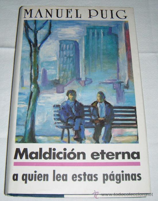Libros: Maldicion eterna a quien lea estas paginas  Manuel Puig - Foto 1