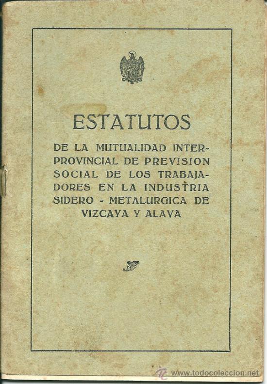 Libros: ESTATUTOS DE LA MUTUALIDAD INTERPROVINCIAL INDUSTRIA SIDERO-METALURGICA VIZCAYA Y ALAVA