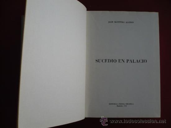 Libros: SUCEDIO EN PALACIO. JOSE MONTERO. TDK40 - - Foto 4