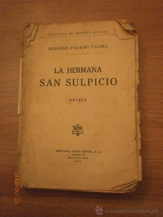 Libros: LIBRO LA HERMANA SAN SULPICIO- ARMANDO PALACIO VALDES - Foto 1