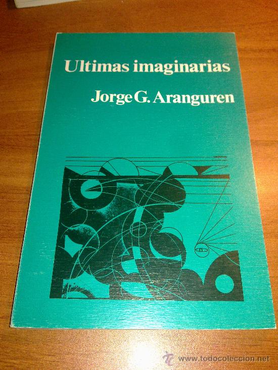 Libros: ULTIMAS IMAGINARIAS.ARANGUREN, JORGE G. - Foto 1