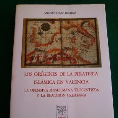 Libros: LOS ORÍGENES DE LA PIRATERÍA ISLÁMICA EN VALENCIA, CONSEJO SUPERIOR DE INVESTIGACIÓN CIENTIFICAS. Lote 32656998