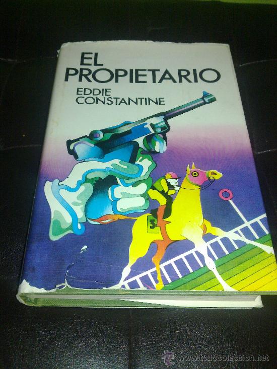 Libros: EL PROPIETARIO. CONSTANTINE, Eddie. 1976 - Foto 1
