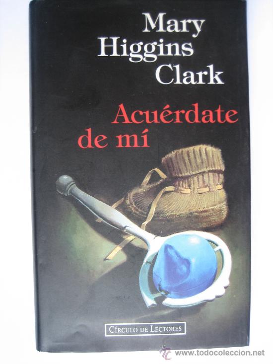 Libros: Acu&eacute;rdate de m&iacute; - Mary Higgins Clark - Foto 1