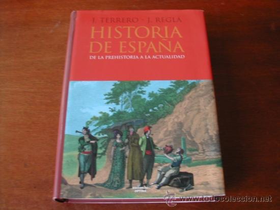 Libros: HISTORIA DE ESPA&Ntilde;A (J. TERRERO Y J. REGLA) ED. &Oacute;PTIMA 2002 - ref&ordf; (JC) - Foto 1