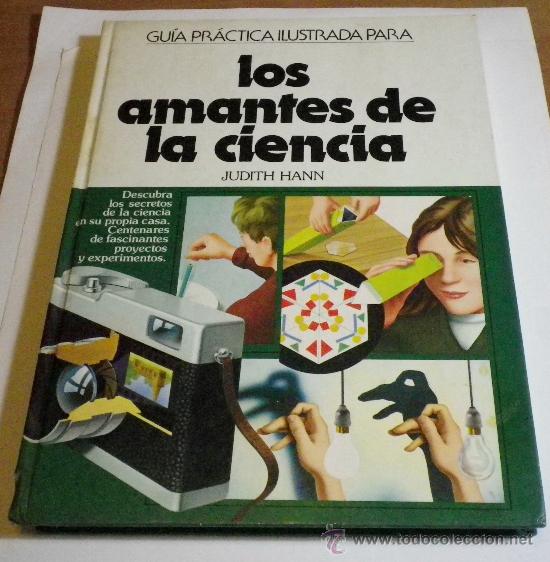 Libros: Los amantes de la ciencia. Guia pr&aacute;ctica ilustrada. Judith Hann. - Foto 1