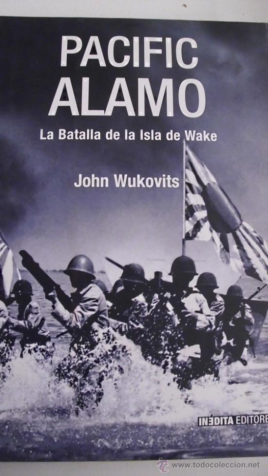 Libros: Pacific Alamo. La Batalla de la Isla de Wake - Foto 1