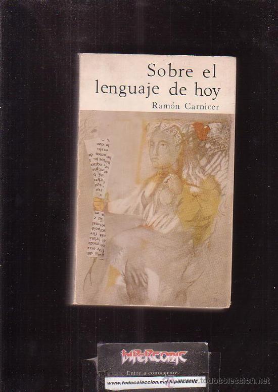 Libros: SOBRE EL LENGUAJE DE HOY /POR: RAMON CARNICER - Foto 1