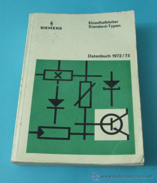 Libros: EINZELHALBLEITER STANDARD-TYPEN. SIEMENS. DATENBUCH 1972/73 - Foto 1