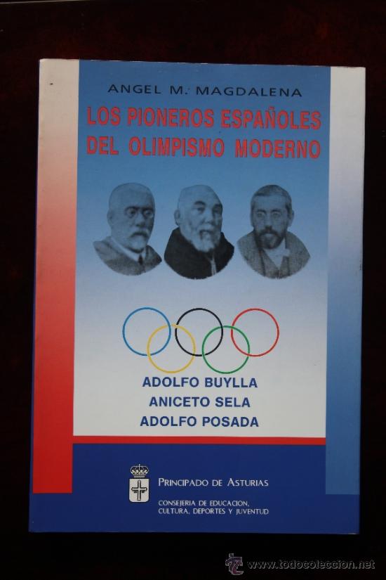 Libros: LOS PIONEROS ESPA&Ntilde;OLES DEL OLIMPISMO MODERNO.ANGEL.M-MAGDALENA