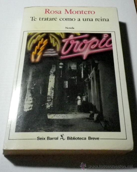 Libros: Te tratar&eacute; como a una reina.R.Montero. - Foto 1