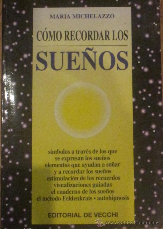 Libros: C&Oacute;MO RECORDAR LOS SUE&Ntilde;OS MARIA MICHELAZZO EDITORIAL DE VECCHI A&Ntilde;O 1994 - Foto 1