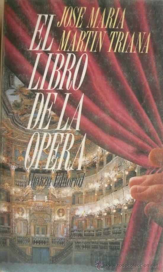 Libros: JOSE MARIA MARTIN TRIANA / EL LIBRO DE LA OPERA - Foto 1