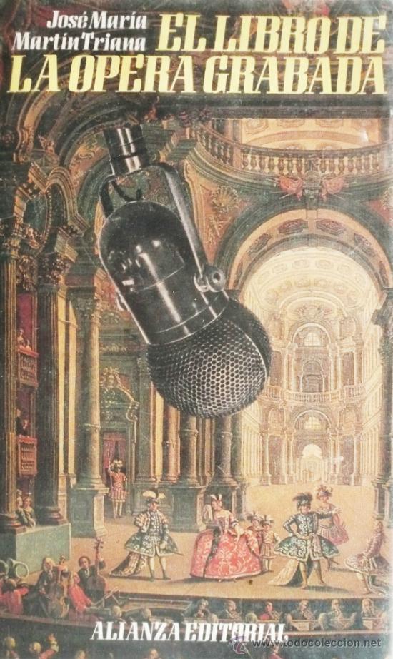 Libros: JOSE MARIA MARTIN TRIANA / EL LIBRO DE LA OPERA GRABADA - Foto 1
