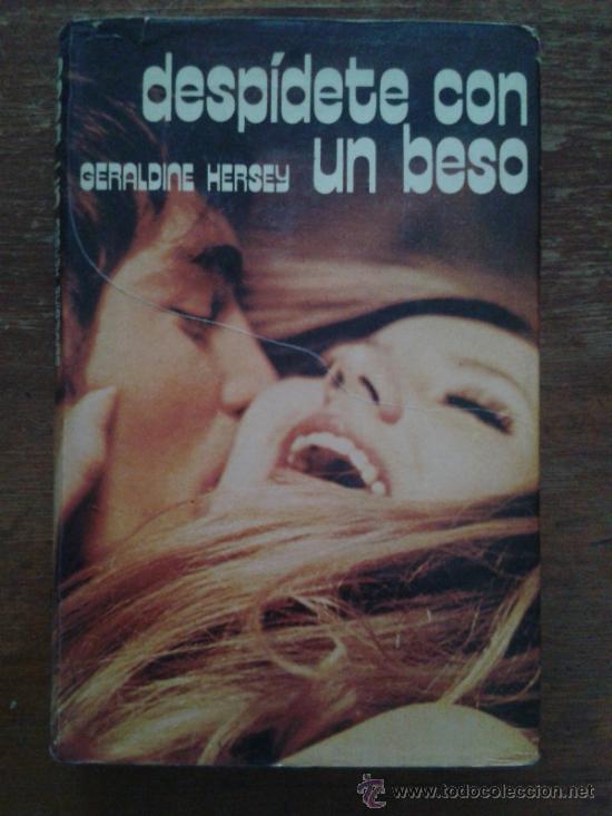 B&uuml;cher: DESPIDETE CON UN BESO. HERSEY, GERALDINE. ED.GRIJALBO 1973