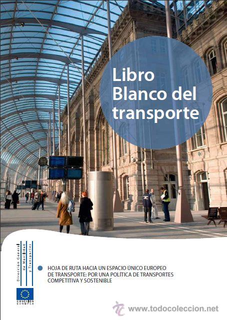 Libros: Libro blanco del transporte. Editado por la Uni&oacute;n Europea. 2011. - Foto 1