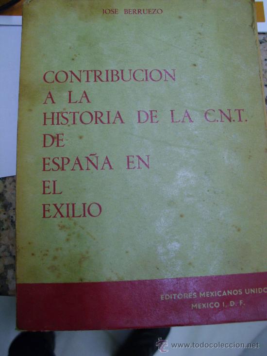 Libros: Contribuci&oacute;n a la historia de la CNT de Espa&ntilde;a en el exilio - Foto 1