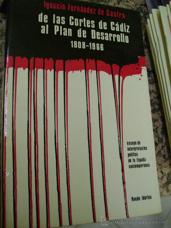 Libros: De las Cortes de C&aacute;diz al Plan de Desarrollo. 1808-1966 - Foto 1