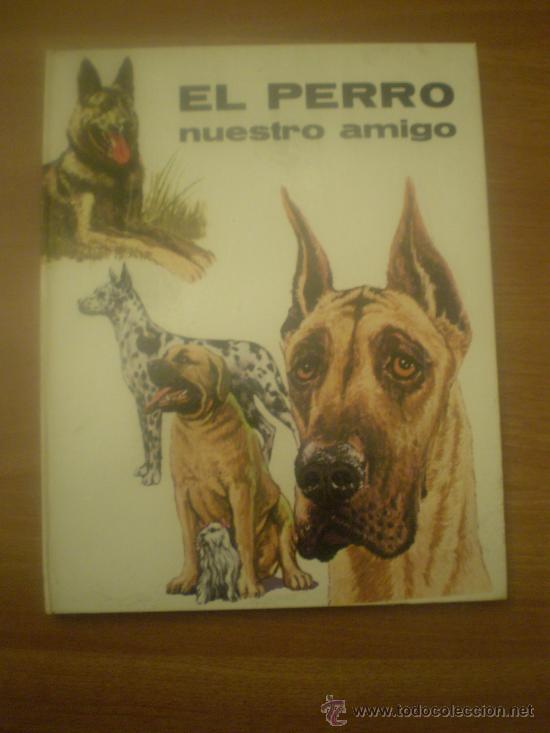 Libros: EL PERRO NUESTRO AMIGO - - Foto 1