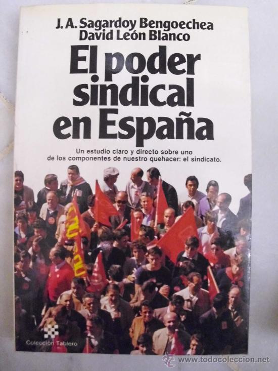 Libros: El poder sindical en Espa&ntilde;a (Un estudio claro y directo sobre uno de los componentes de nuestro queh - Foto 1