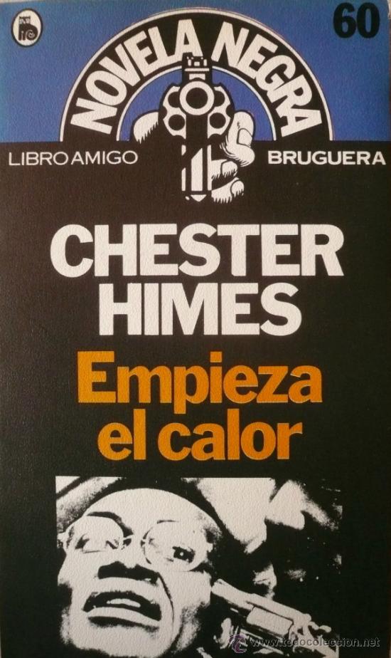 Libros: CHESTER HIMES / EMPIEZA EL CALOR (D-1101) - Foto 1
