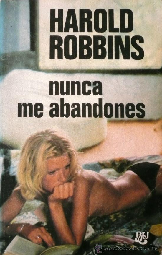 Libros: HAROLD ROBBINS / NUNCA ME ABANDONES (D-1135) - Foto 1