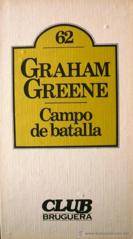 Libros: GRAHAM GREENE / CAMPO DE BATALLA (D-1151) - Foto 1