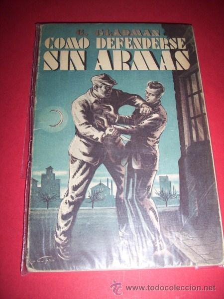 Libros: GLADMAN, George - C&oacute;mo defenderse sin armas - Foto 1