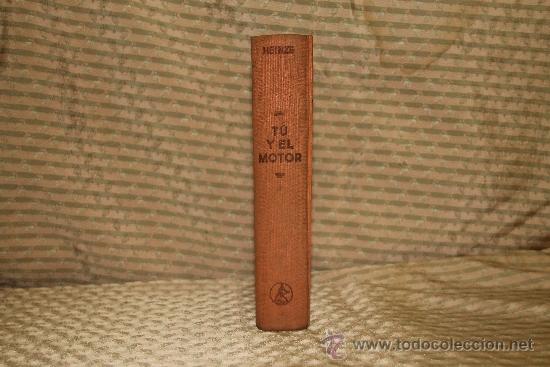 Libros: 1849- TU Y EL MOTOR. EDWIN P. A. HEINZE. EDIT LABOR. 1950. - Foto 5