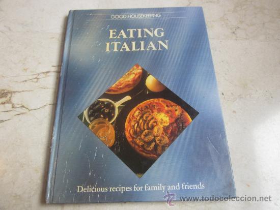Libros: GOOD HOUSEKEEPING - EATING ITALIAN - EBURY PRESS 1989 - Foto 1