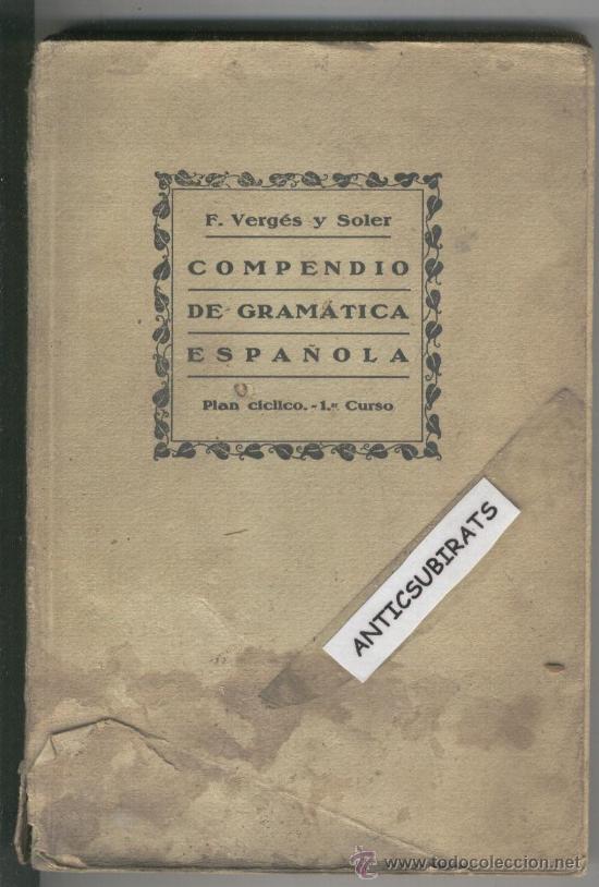Libros: F.VERGES Y SOLER. COMPENDIO DE GRAMATICA ESPA&Ntilde;OLA.ANY  1935.TARRAGONA. - Foto 1