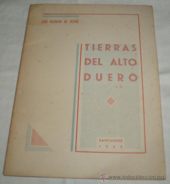Libros: Tierras del alto Duero  Luis Herrera de Pedro  Santander 1942