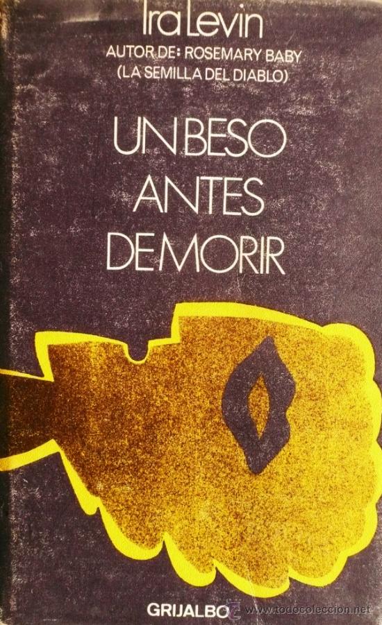 Livres: IRA LEVIN / UN BESO ANTES DE MORIR (D-1284)