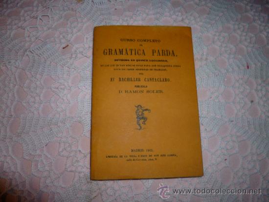 Libros: Curso completo de gram&aacute;tica parda L&oacute;pez Soler, Ram&oacute;n. Bachiller Cantaclaro - Foto 1